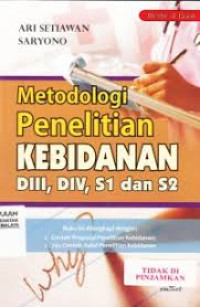 Image of Metodologi Penelitian Kebidanan DIII, DIV, S1 dan S2