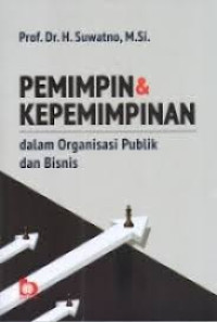Image of Pemimpin & Kepemimpinan dalam Organisasi Publik dan Bisnis