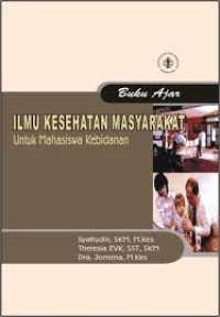 Image of Buku Ajar Ilmu Kesehatan Masyarakat Untuk Mahasiswa Kebidanan