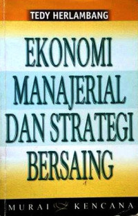 Image of EKONOMI MANAJERIAL DAN STRATEGI BERSAING