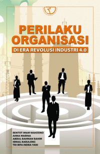 Image of PERILAKU ORGANISASI DI ERA REVOLUSI INDUSTRI 4.0