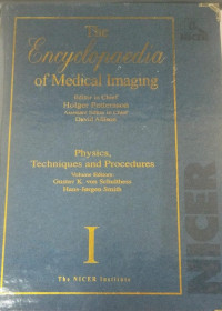 Image of The Encyclopaedia of Medical Imaging : Physics, Techniques and Procedures
