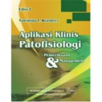 Image of Aplikasi Klinis Patofisiologi Pemeriksaan & Manajemen