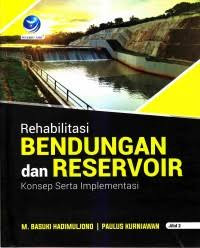 Image of Rehabilitasi Bendungan dan Reservoir Konsep serta Implementasi