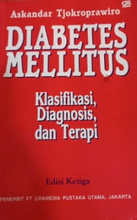 Image of Diabetes Melitus Klasifikasi, Diagnosis, Dan Terapi Ed. 3