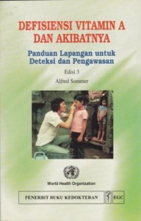 Image of Defisiensi Vitamin A Dan Akibatnya  Panduan Lapangan Untuk Deteksi Dan Pengawasan Ed. 3
