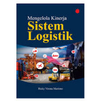 Image of Mengelola Kinerja Sistem Logistik