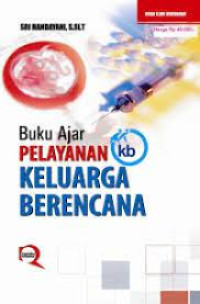 Image of Buku Ajar Pelayanan Kb Keluarga Berencana
