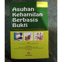 Image of Asuhan Kehamilan Berbasis Bukti Paradigma Baru Dalam Asuhan Kebidanan