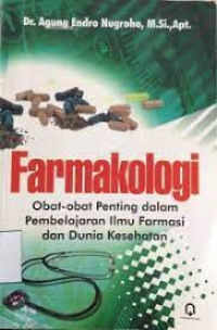 Image of Farmakologi Obat-obatan penting dalam Pembelajaran Ilmu Farmasi dan Dunia Kesehatan