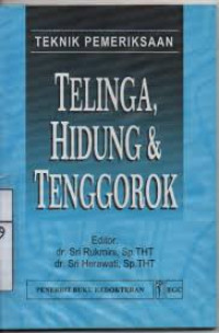 Image of Teknik Pemeriksaan Telinga, Hidung & Tenggorok