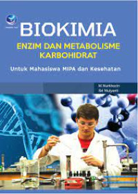 Image of Biokimia Enzim dan Metabolisme Karbohidrat untuk Mahasiswa MIPA dan Kesehatan