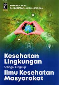 Image of Kesehatan Lingkungan sebagai Lingkup Ilmu Kesehatan Masyarakat