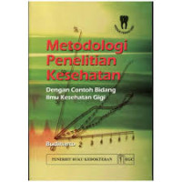 Image of Metodologi Penelitian Kesehatan dengan Contoh Bidang Ilmu Kesehatan Gigi