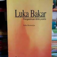 Image of Luka Bakar Pengetahuan Klinis Praktis Ed.2