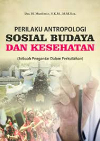 Image of Perilaku Antropologi Sosial Budaya dan Kesehatan