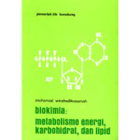 Image of Biokimia : Metabolisme Energi, Karbohidrat dan Lipid