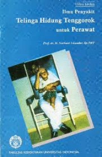 Image of Ilmu Penyakit Telinga Hidung Tenggorok Untuk Perawat Ed. 1