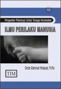 Image of Ilmu Perilaku Manusia Pengantar Psikologi untuk Tenaga Kesehatan