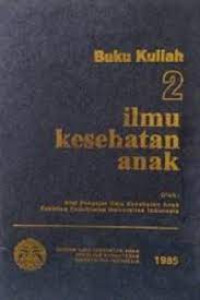 Image of Buku Kuliah 2 Ilmu Kesehatan Anak