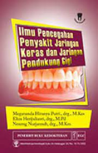 Image of Ilmu Pencegahan Penyakit Jaringan Keras dan Jaringan Pendukung Gigi