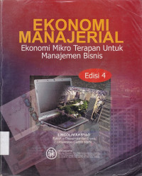 Image of EKONOMI MANAJERIAL ( EKONOMI MIKRO TERAPAN UNTUK MANJEMEN BISNIS)