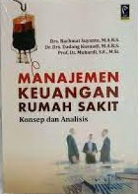Image of Manajemen Keuangan Rumah Sakit (Konsep dan Analisis)