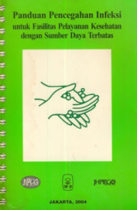 Image of Panduan Pencegahan Infeksi Untuk Failitas Pelayanan Kesehatan Dengan Sumber Daya Terbatas