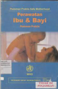 Image of Pedoman Praktis Safe Motherhood Perawatan Ibu & Bayi Pedoman Praktis