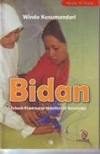 Image of Bidan Sebuah Pendekatan Midwifery of Knowledge