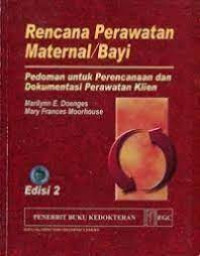 Image of Rencana Perawatan Maternal/Bayi Pedoman untuk Perencanaan dan Dokumentasi Perawatan Klien