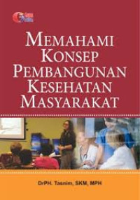 Image of Memahami Konsep Pembangunan Kesehatan Masyarakat